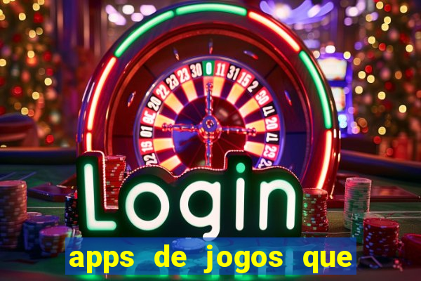 apps de jogos que pagam de verdade